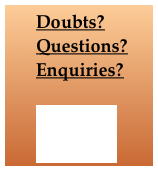 Doubts? Questions?
Enquiries? 
click here to submit your questions