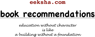 eeksha.com book recommendations

education without character  is like  a building without a foundation 