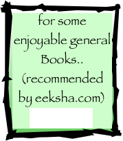 for some enjoyable general Books.. (recommended by eeksha.com)
click here...